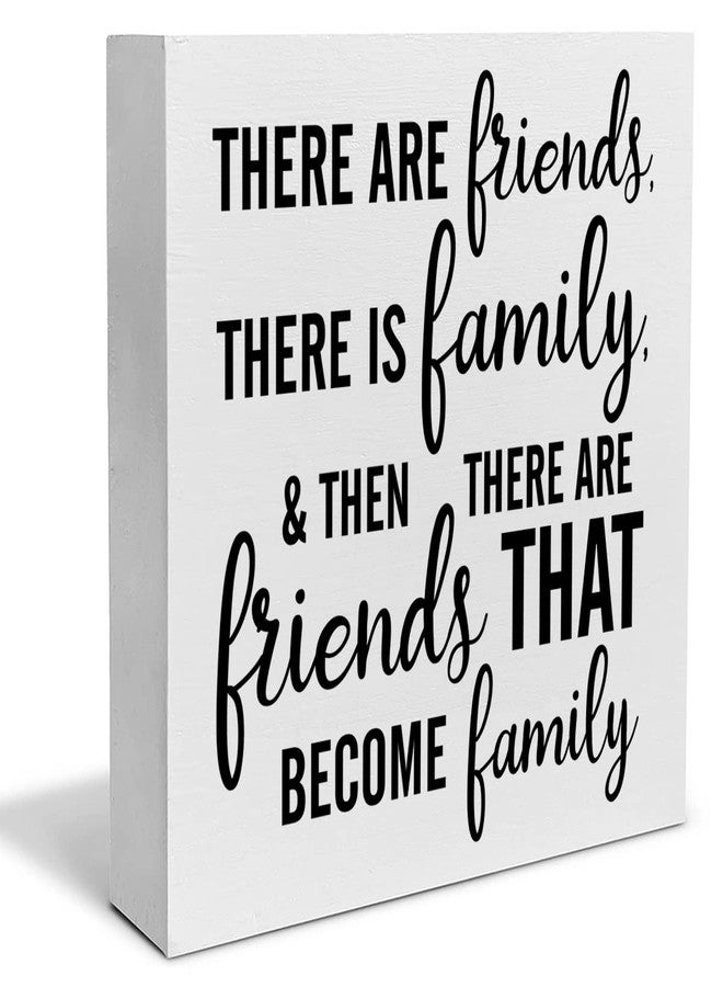PIXCEOS There are Friends There is Family Decorative Wooden Box Sign Friendship Gift Wood Block Plaque Decor Rustic Shelf or Wall Display for Home Living Room Bedroom Gifts for Friend - Image 1